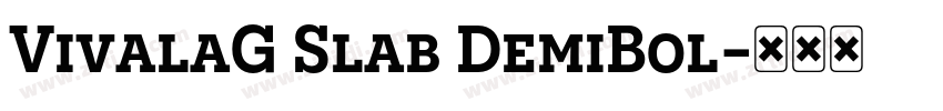 VivalaG Slab DemiBol字体转换